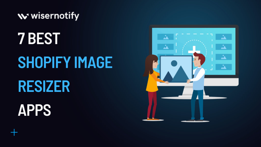 7 Top Shopify Image Resizer Apps for 2024 (Free and Paid)