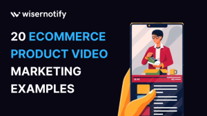 Examples of Ecommerce Product Video Marketing