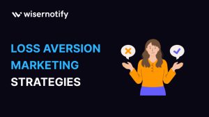 Loss Aversion Marketing