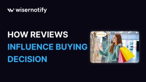 How Reviews Influence Buying Decision