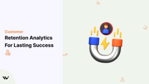 Retention Analytics for Lasting Success