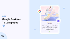 add Google Reviews to Leadpages  