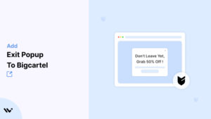 Exit Popup to Bigcartel