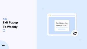 Exit Popup to Weebly
