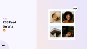 Add RSS Feed On Wix
