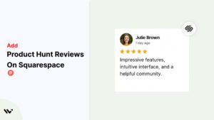 Product Hunt Reviews on Squarespace