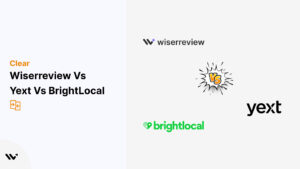 Wiserreview vs Yext vs BrightLocal 